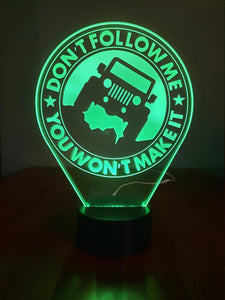 Awesome "Don't Follow Me, You Won't Make It" LED Jeep Lamp (1267)