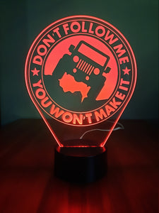 Awesome "Don't Follow Me, You Won't Make It" LED Jeep Lamp (1267)